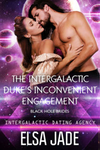 The Intergalactic Duke’s Inconvenient Engagement
